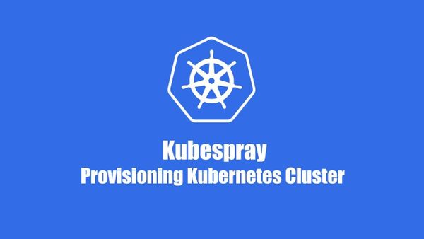 Triển khai hệ thống cluster kubernetes với kubespray trong vòng 1 nốt nhạc.
